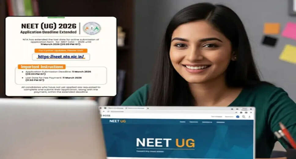 NEET UG 2026 Registration Deadline Extended to March 11