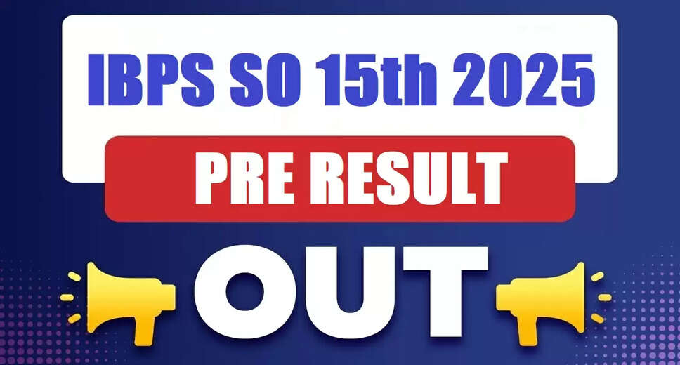 IBPS SO 15th Pre Score Card 2025 Released: Download Now