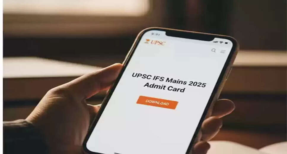 Download Your UPSC IFS Mains Admit Card 2025 Now