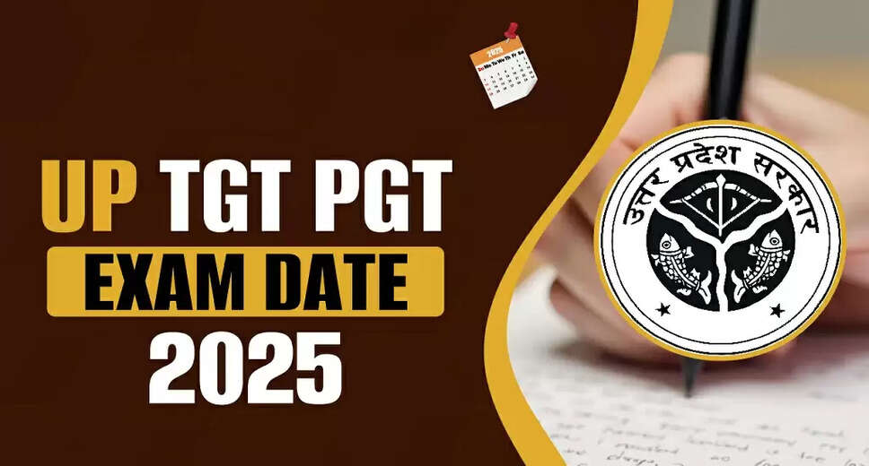 UP TGT/PGT Exam Dates Announced for 2025