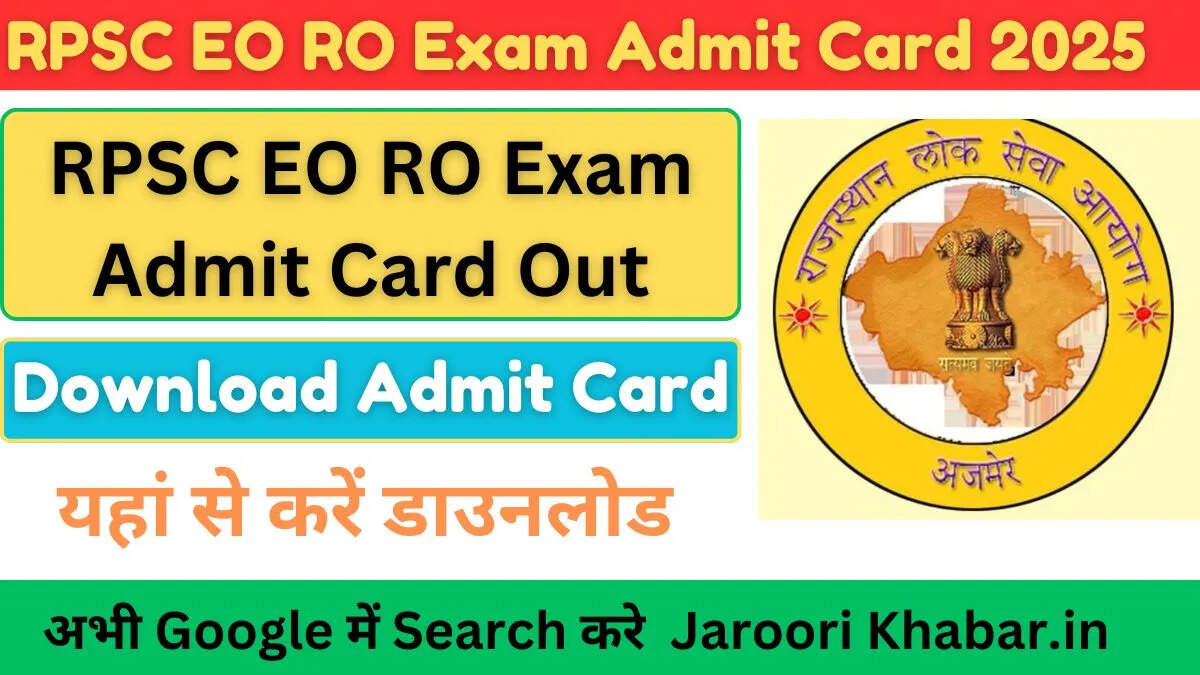 RPSC EO RO Exam Admit Card 2025: Download Details and Important Dates