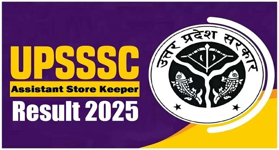 UPSSSC Assistant Store Keeper Grade III Result 2025 Announced