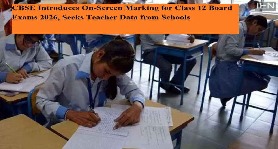 CBSE Introduces Digital Evaluation for Class 12 Board Exams 2026