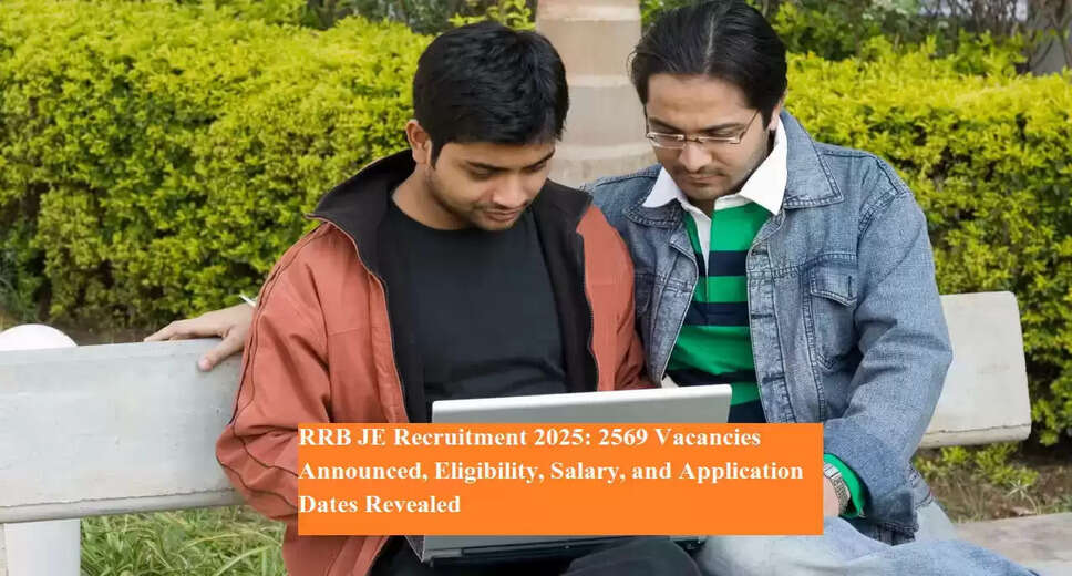 RRB JE Recruitment 2025: Apply for 2569 Technical Positions