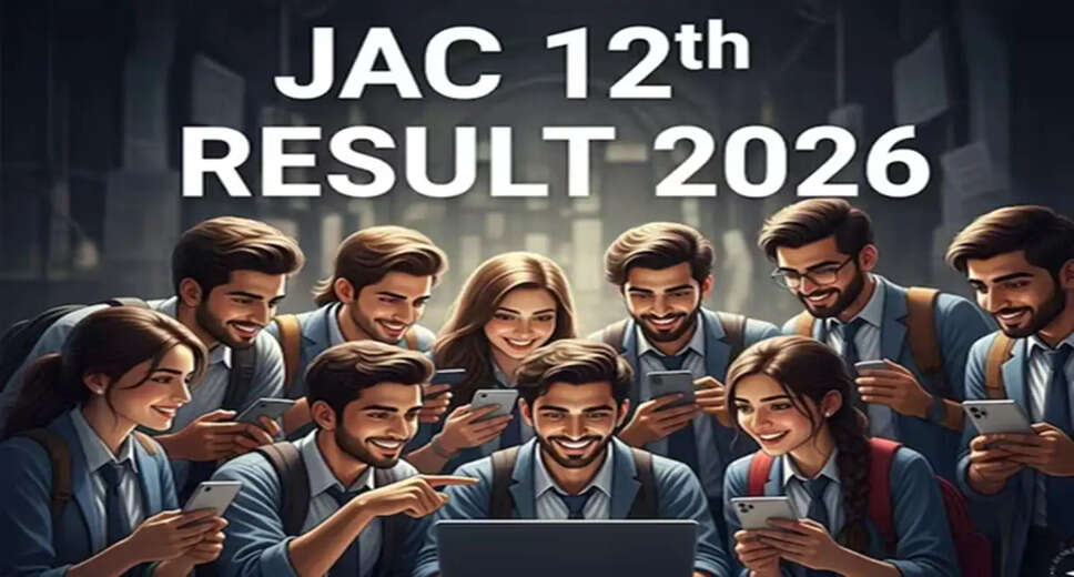 JAC Jharkhand Board Class 12 Results 2026: What Students Need to Know