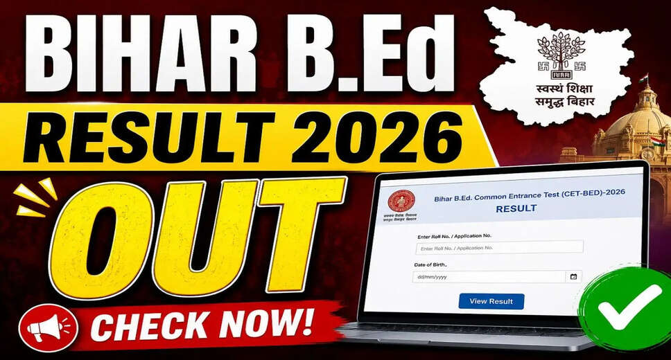 Bihar CET B.Ed Result 2026 Released: Check Your Scores Now