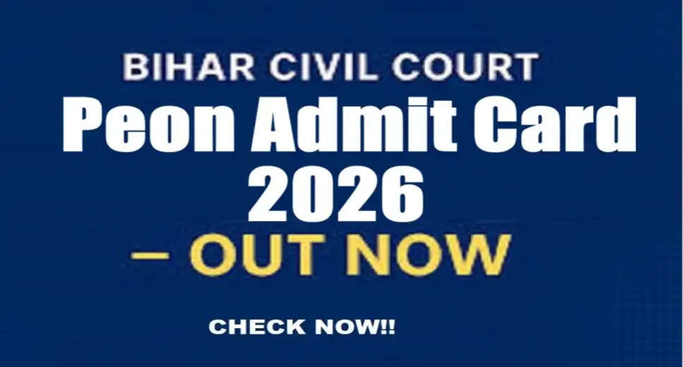 Bihar Civil Court Peon Admit Card 2026 Release Information