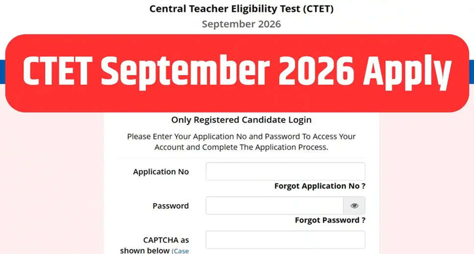 Last Chance to Apply for CTET 2026: Key Details and Application Process