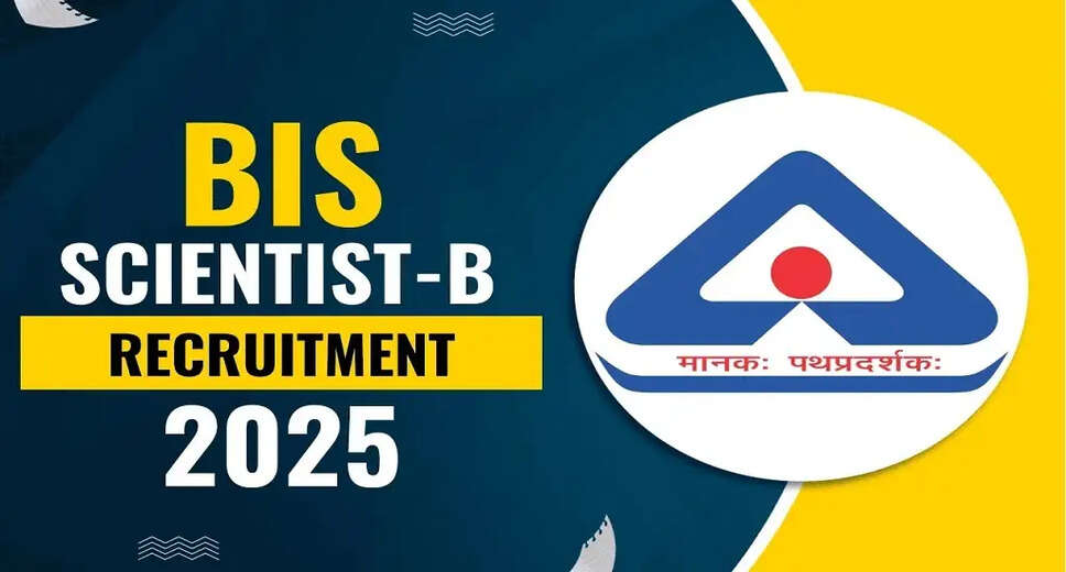 BIS Scientist-B Recruitment 2025: Apply Now for 237 Vacancies