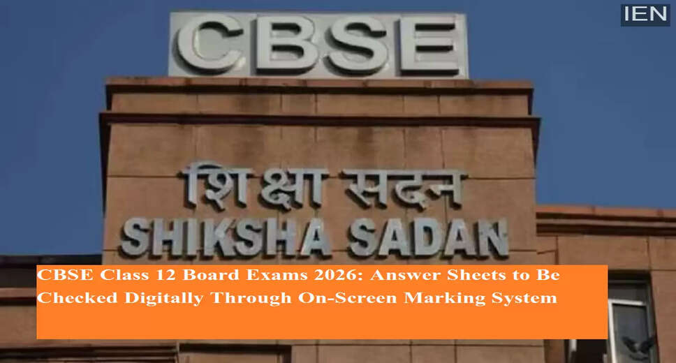 CBSE Introduces On-Screen Marking for Class 12 Board Exams in 2026