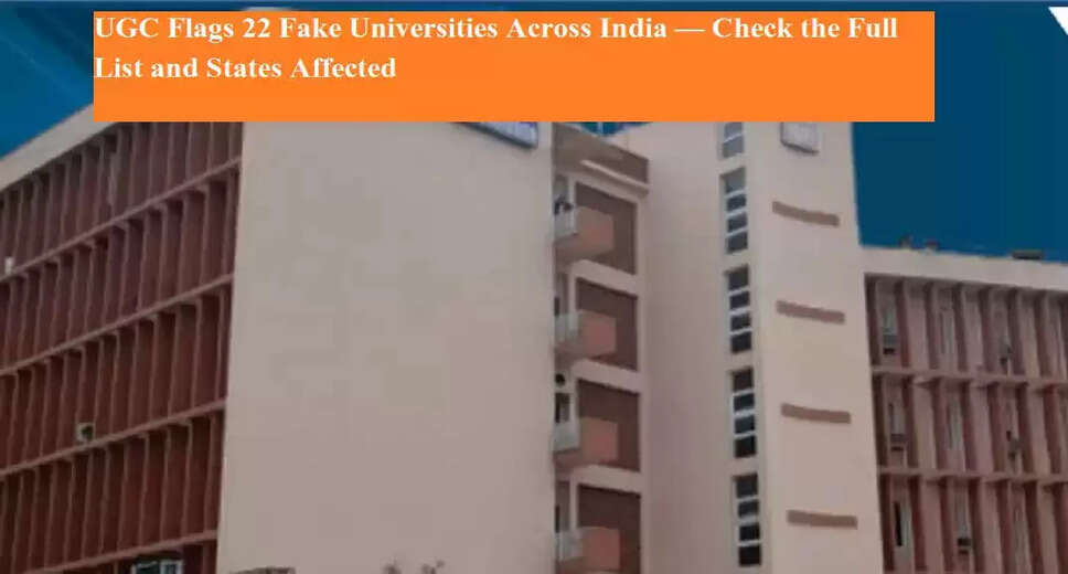 UGC Warns Against 22 Fake Universities Operating in India