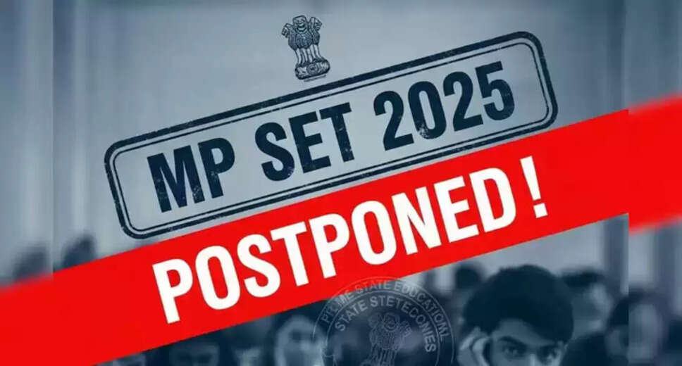 MP SET 2025 Exam Postponed: New Date to Be Announced