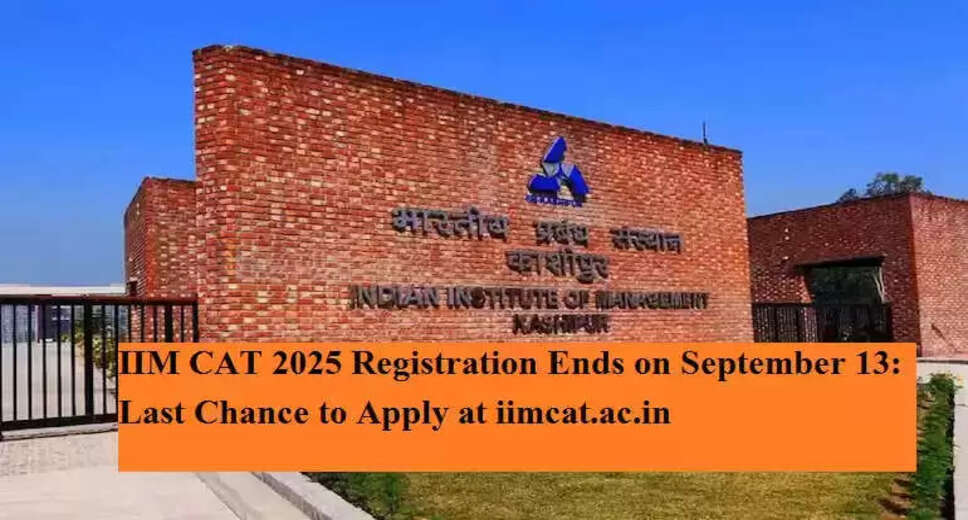 Final Call for CAT 2025 Registration: Key Dates and Details
