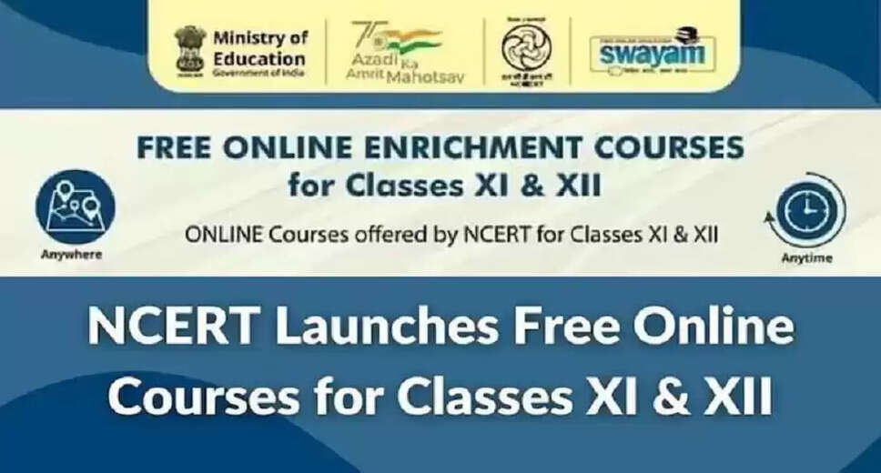 NCERT Launches Free Online Courses for Class 11 and 12 Board Exam Preparation