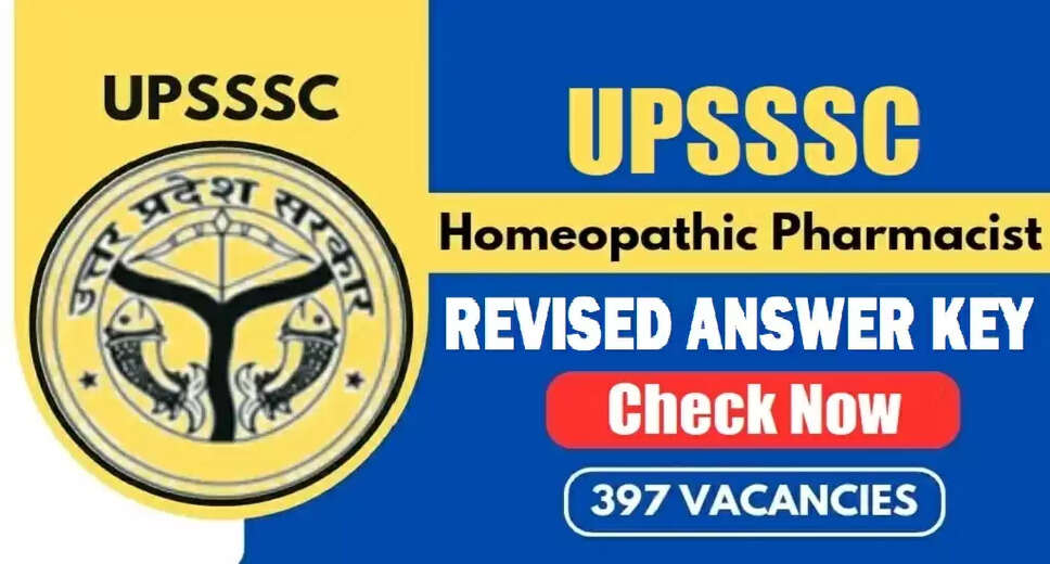 UPSSSC Homeopathic Pharmacist Revised Answer Key 2025 Released