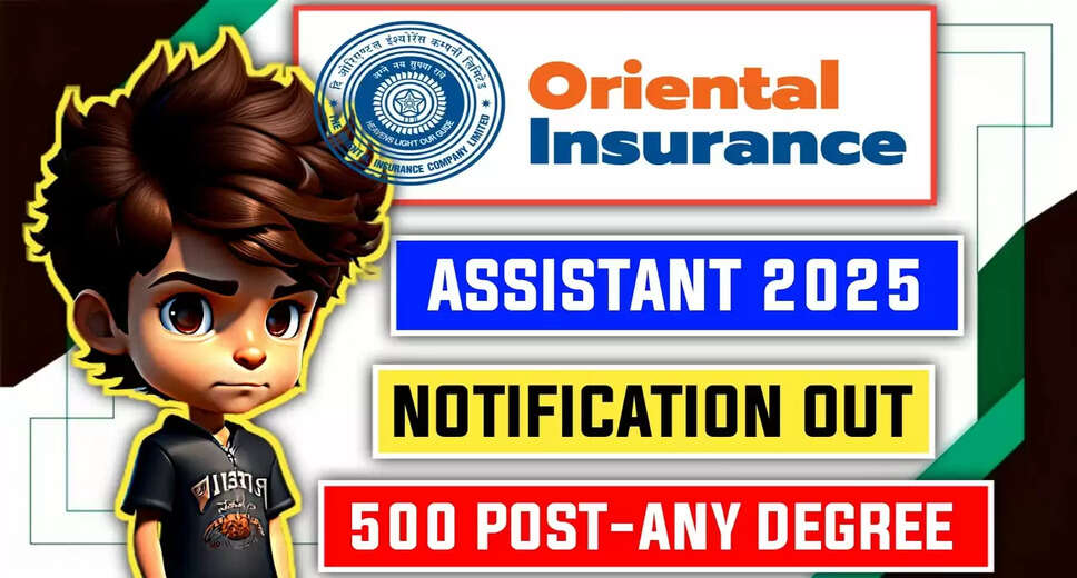 Oriental Insurance OICL Assistant Recruitment 2025: Apply for 500 Vacancies