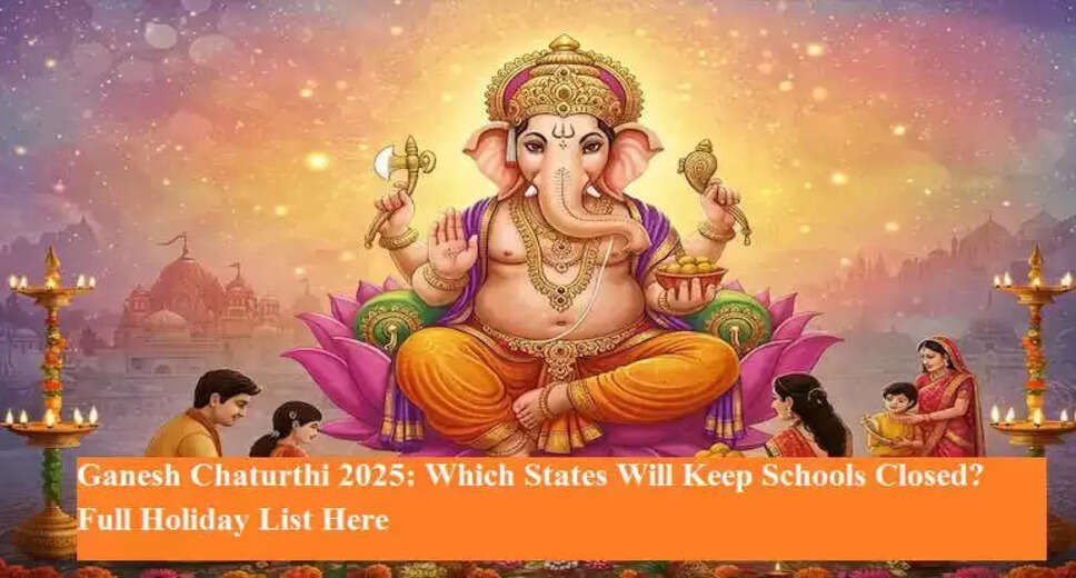 Ganesh Chaturthi 2025: School Holiday Updates Across India
