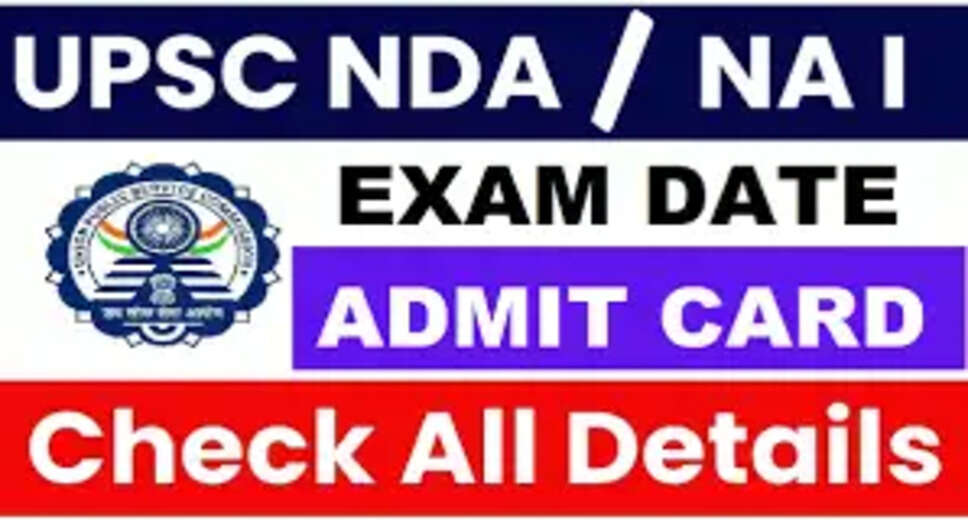 UPSC NDA/NA-I Admit Card 2026 Now Available for Download