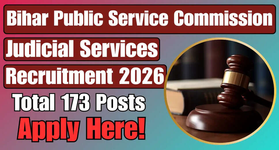 Bihar BPSC 33rd Judicial Services Recruitment 2026: Apply Now for 173 Civil Judge Positions