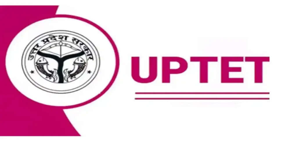 UPTET 2026: New Application Process and Requirements Explained
