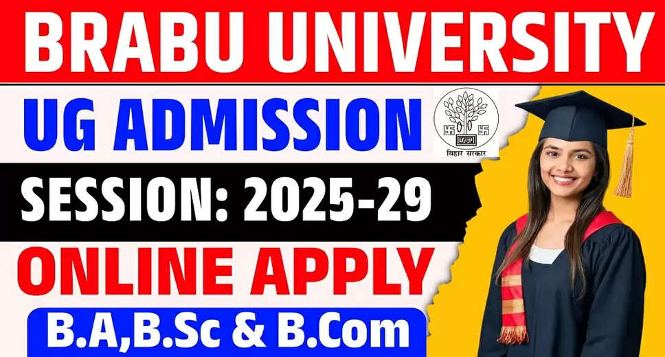 BRABU UG Admission Online Application for 2025 Now Open