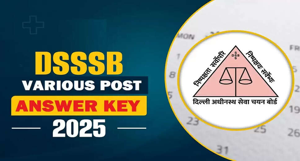 DSSSB Releases Answer Key for Various Posts Exam 2025