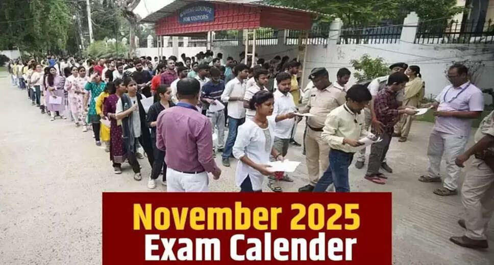 November 2025 Exam Schedule: Key Dates for Competitive Exams