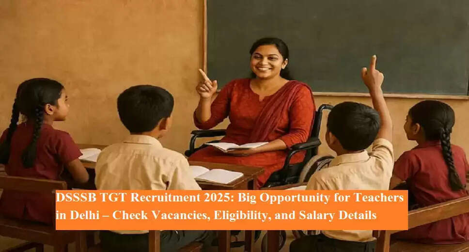 DSSSB Launches Recruitment for Over 5,000 Trained Graduate Teachers in Delhi