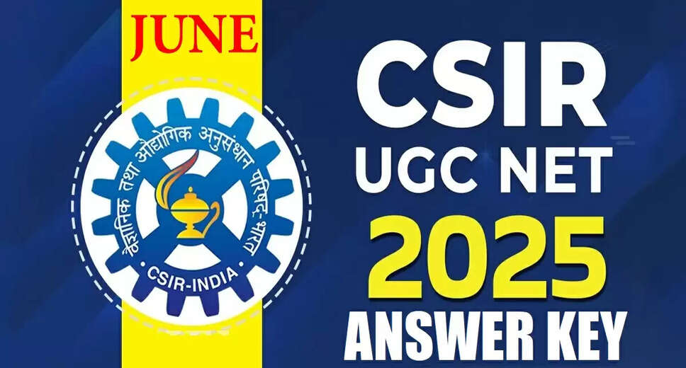 Final Answer Key Released for NTA CSIR UGC NET June 2025 Examination