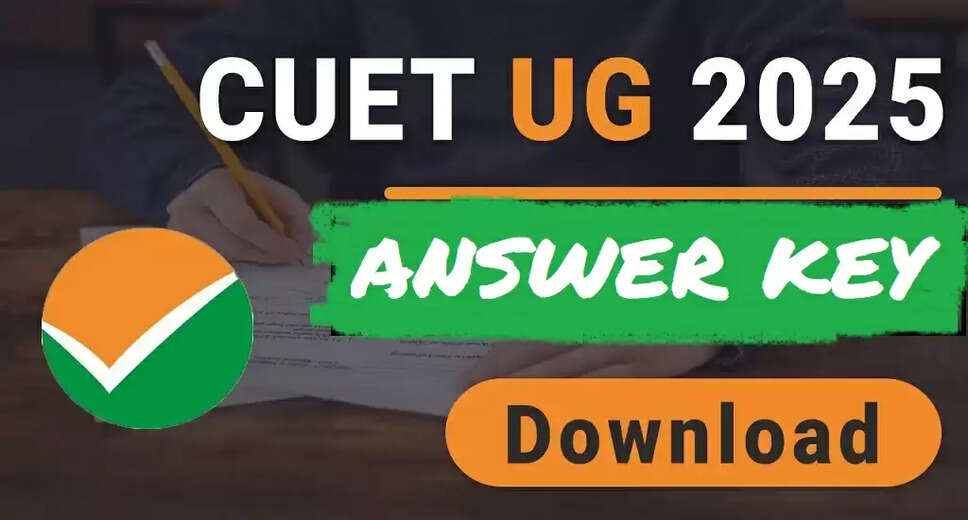 NTA Releases CUET UG Answer Key for 2025 Admissions