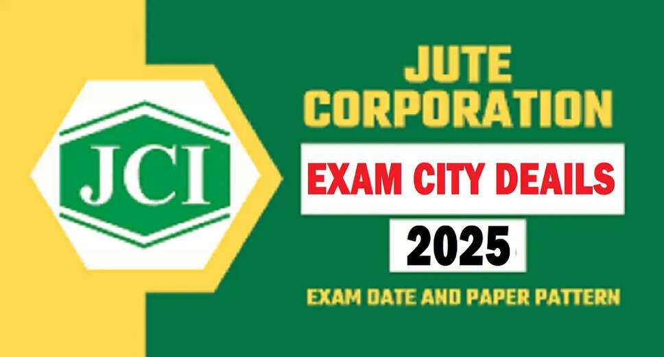 Jute Corporation of India Exam City Details for Various Posts 2025