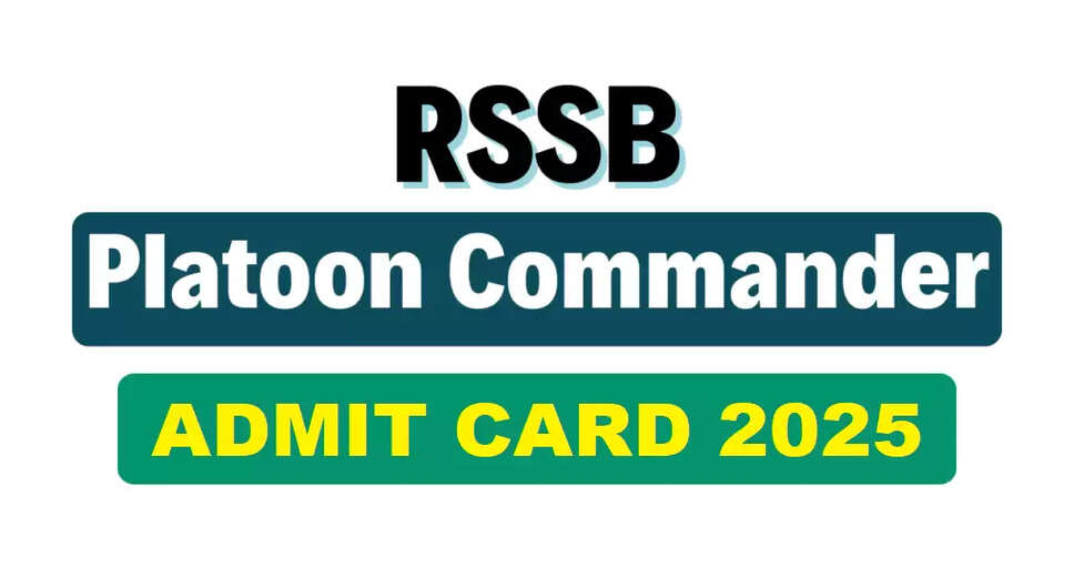 RSSB Platoon Commander Admit Card 2025 Release Information