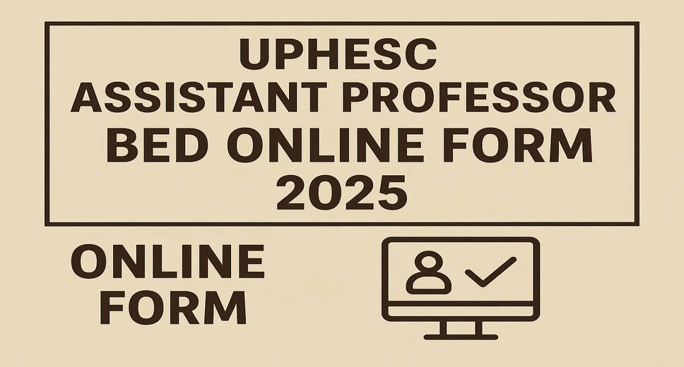 UPESSC Assistant Professor BEd Recruitment 2026: Apply Now for 107 Vacancies