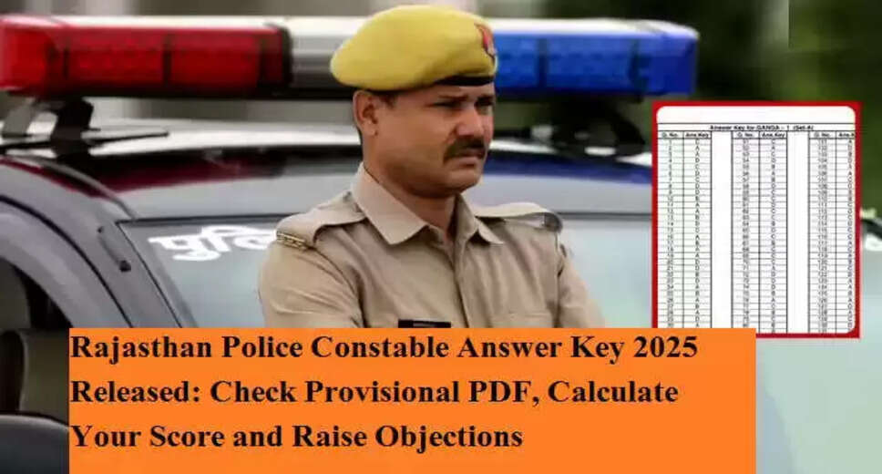Rajasthan Police Releases 2025 Constable Answer Key: Download Now