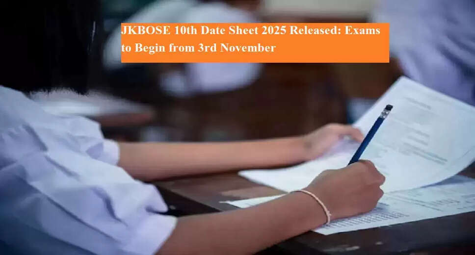 JKBOSE Class 10th Exam 2025: Timetable and Important Updates