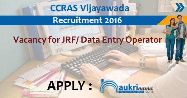 CCRAS Vijayawada JRF Data Entry Operator Jobs 2016