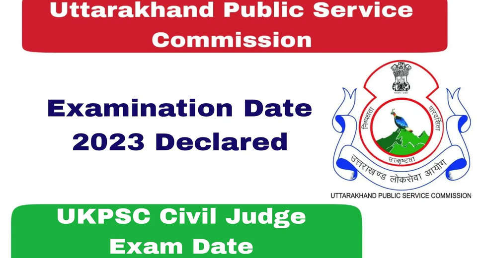 UKPSC Civil Judge Mains Exam 2023: Date Announced and Admit Card Details