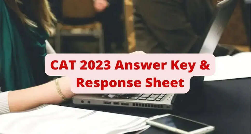 CAT 2023 Answer Key, Response Sheet Likely to be Released Today, Download Direct Link Here	