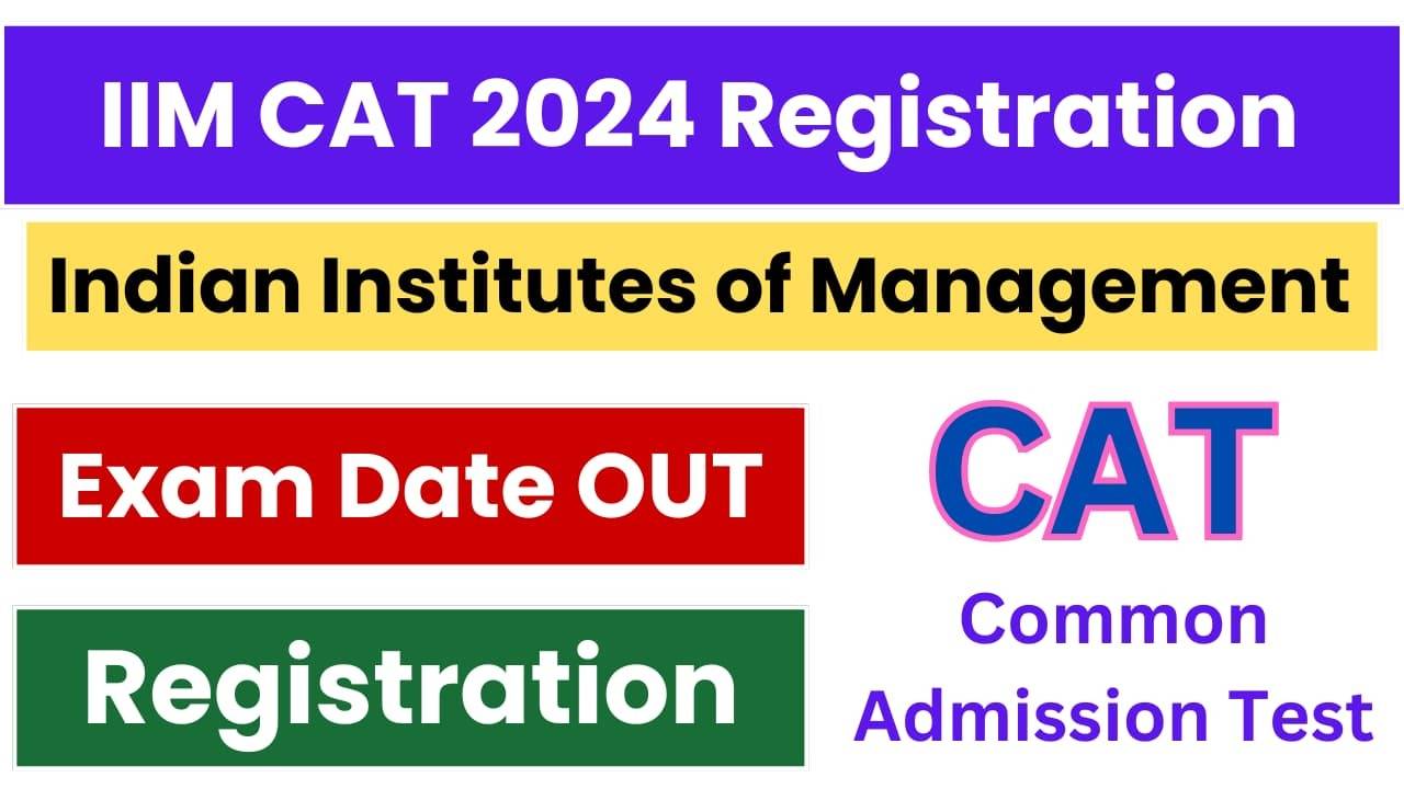 CAT 2024 Notification Out: Key Dates and Registration Process Explained