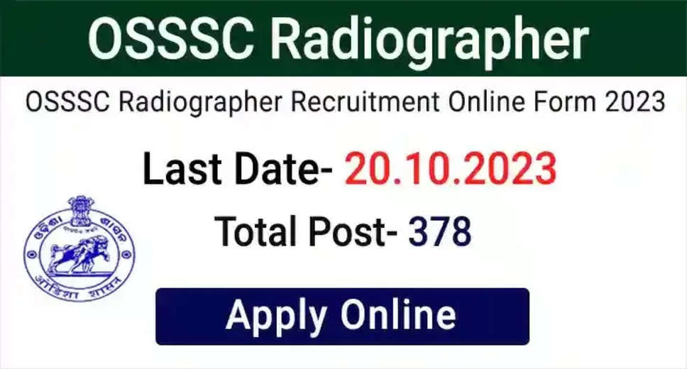 OSSSC Radiographer Jobs 2023: Apply Online for 378 Vacancies