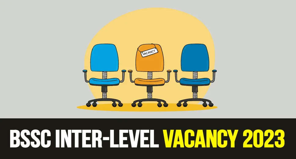 BSSC 2nd Inter Level CCE Vacancy 2023: Golden Opportunity to Get Government Job, Apply for 12199 Posts