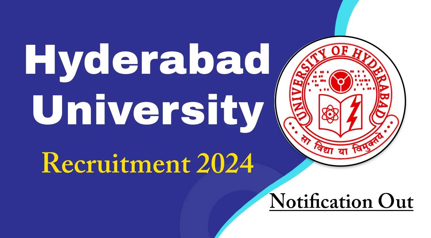 University of Hyderabad Recruitment 2024: Notification Released, Apply Now