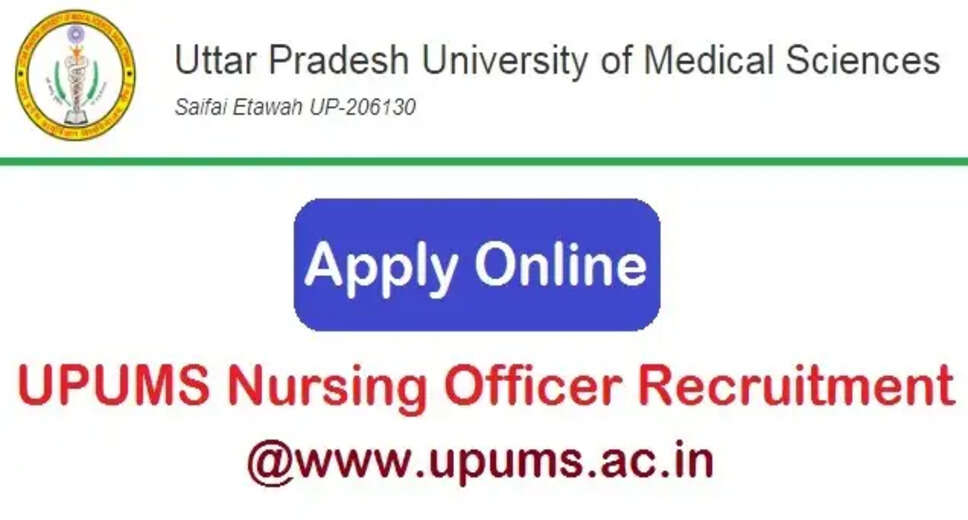 UPUMS Etawah Announces Recruitment for 535 Nursing Officer Posts: Apply Online Now