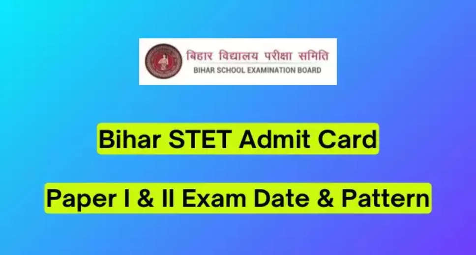 Bihar State Eligibility Test (BSEB STET) 2024: Admit Card Released for Paper I