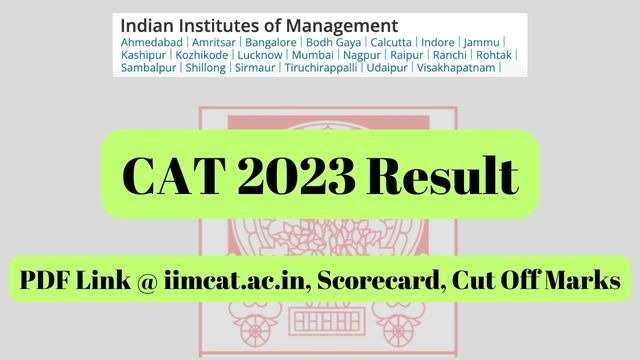 CAT 2023 Scorecard Download Begins! Check Your IIM Entrance Test Results Now