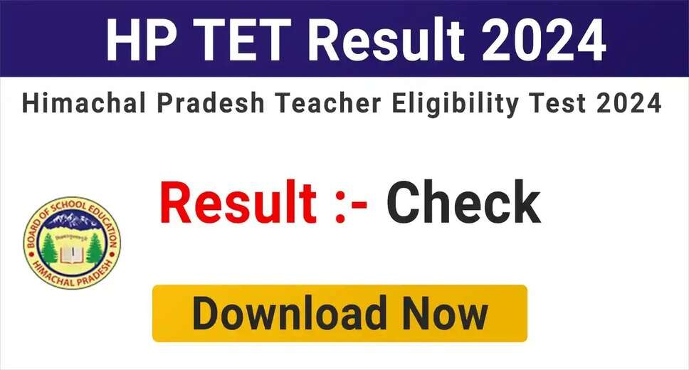 HP TET June 2024 Exam Results Out – Access Your Result Online