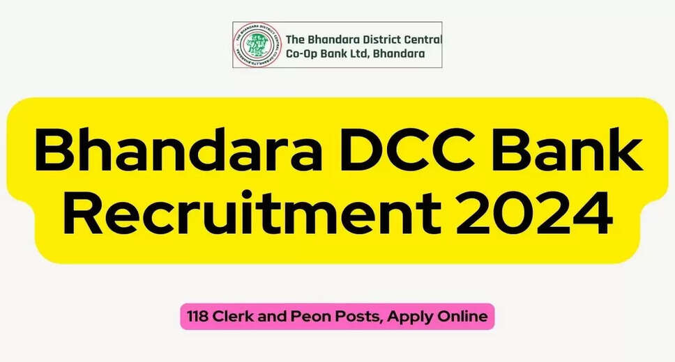 Bhandara DCCB Opens Applications for 118 Clerk and Sepoy Posts – Apply Now