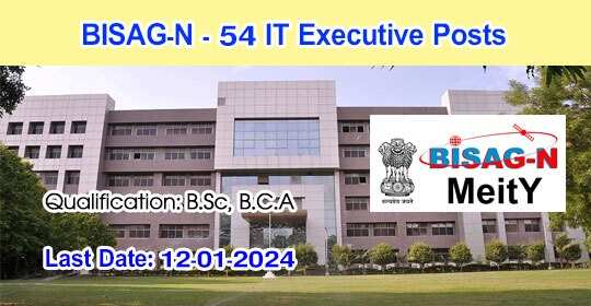 BISAG-N Recruitment 2024 - Apply Online for 54 IT Executive Posts