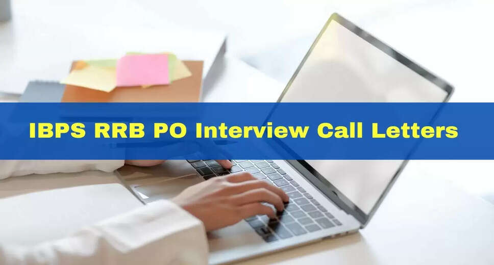 IBPS RRB PO Interview Call Letter 2023 Released: Download Here