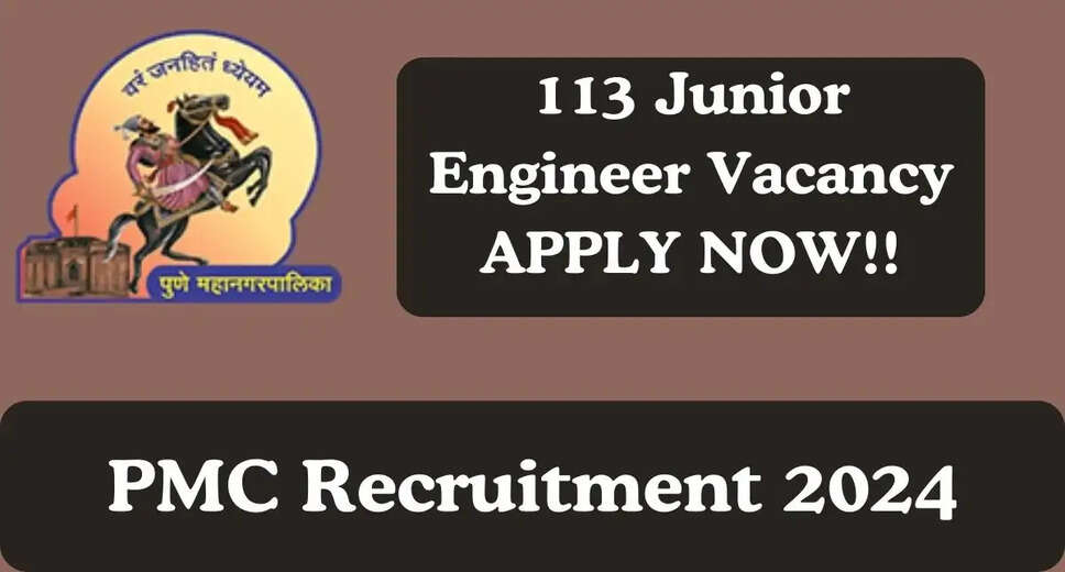Pune Municipal Corporation Recruitment 2024: Apply for 113 Junior Engineer Posts